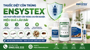 Thuốc diệt côn trùng Ensystex – Giải pháp kiểm soát côn trùng chuyên nghiệp, hiệu quả lâu dài