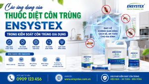 Các ứng dụng của thuốc diệt côn trùng Ensystex trong kiểm soát côn trùng gia dụng