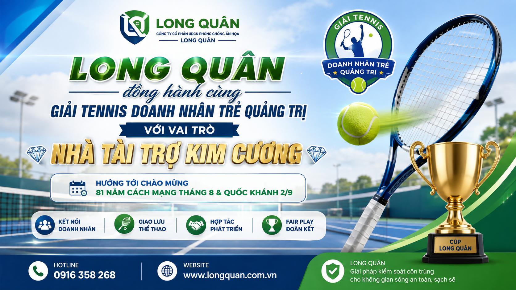 Long Quân đồng hành cùng Giải Tennis Doanh nhân trẻ Quảng Trị với vai trò Nhà tài trợ Kim Cương, có hotline, có website